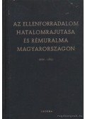 Nemes Dezső - Az ellenforradalom hatalomrajutása és rémuralma Magyarországon 1919-1921