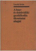 Laczkó István - A hegy- és dombvidéki gazdálkodás ökonómiai alapjai