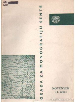 Guelmino János - Zenta és környékének növényei I Guelmino János - Zenta és környékének növényei I, 0 antikvár könyv