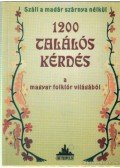 Mózes István Miklós - 1200 találós kérdés a magyar folklór világából