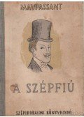 Guy de Maupassant - A Szépfiú