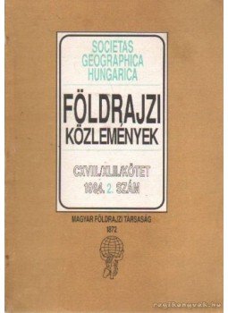 Nemerkényi Antal - Földrajzi közlemények 1994. 2. szám Nemerkényi Antal - Földrajzi közlemények 1994. 2. szám, Budapest 1994 antikvár könyv