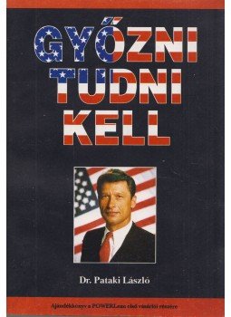 Pataki László - Győzni tudni kell Pataki László - Győzni tudni kell, Budapest 0 antikvár könyv