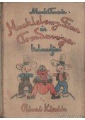 Twain, Mark - Huckleberry Finn és Tom Sawyer kalandjai