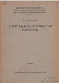 Koller Sándor dr. - Közúti jármű- és forgalmi ismeretek