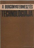 Janata Vilmos dr.-Prohászka József dr.-Udvari László dr. - A borgonyatermesztés technológiája