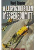 Rieder, Kurt - A legyőzhetetlen Messerschmitt