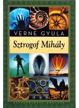 Verne Gyula - Sztrogof Mihály Verne Gyula - Sztrogof Mihály, Budapest 2008 antikvár könyv