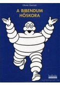 Darmon, Olivier - A Bibendum hőskora