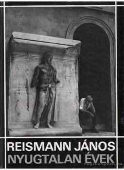Kass János - Nyugtalan évek Kass János - Nyugtalan évek, Budapest 1982 antikvár könyv