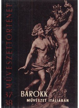 Czobor Ágnes - Barokk művészet Itáliában Czobor Ágnes - Barokk művészet Itáliában, Budapest 1961 antikvár könyv