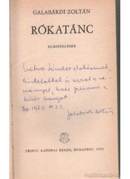 Galabárdi Zoltán - Rókatánc (dedikált) Galabárdi Zoltán - Rókatánc (dedikált), Budapest 1976 antikvár könyv