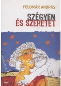 Feldmár András - Szégyen és szeretet