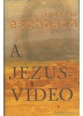 Andreas Eschbach - A Jézus-videó