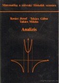 Kovács József,Takács Gábor,Takács Miklós - Analízis