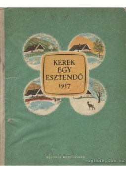 Enczi Endre, Domokos Mátyás - Kerek egy esztendő 1957, Budapest 1956 antikvár könyv