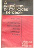 Dr. Tamás László - A nagyüzemi szőlőtermelés néhány gazdasági kérdése