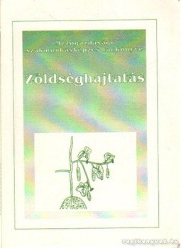 Balázs Sándor - Zöldséghajtatás Balázs Sándor - Zöldséghajtatás, Budapest 1994 antikvár könyv