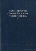 Blazovich László - Tanulmányok Csongrád megye történetéből V.