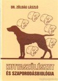 Dr. Zöldág László - Kutyaszülészet és szaporodásbiológia