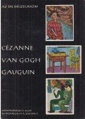 Bernáth Mária - Cézanne, Van Gogh, Gauguin