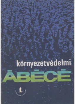Temesi Ida - Környezetvédelmi Ábécé Temesi Ida - Környezetvédelmi Ábécé, Budapest 1980 antikvár könyv