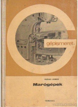 Rudas János - Marógépek Rudas János - Marógépek, Budapest 1966 antikvár könyv