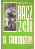 Török Ferenc - Rácz (Z)cár a Fradiban