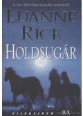 Rice, Luanne - Holdsugár