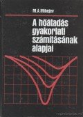 Mihejev, M. A. - A hőátadás gyakorlati számításának alapjai