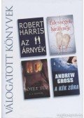 Sarah Addison Allen,Andrew Gross,Robert Harris,C. J. Sansom - Az árnyék / Édességek királynője / Sötét tűz / A kék zóna