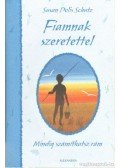 Schutz, Susan Polis - Fiamnak szeretettel