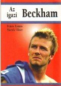 Dénes Tamás,Mácsik Viktor - Az igazi Beckham