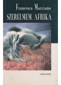 Marciano, Francesca - Szerelmem, Afrika