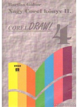 Bartha Gábor - Nagy Corel könyv II. Bartha Gábor - Nagy Corel könyv II., 0 antikvár könyv