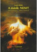 Arató Mihály,Somogyi Andrea,Vizi János - A másik: Nem?!