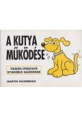 Martin Baxendale - A kutya működése