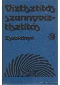 Benedek Pál - Víztisztítás szennyvíztisztítás zsebkönyv