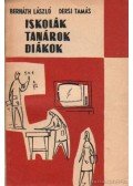 Dersi Tamás,Bernáth László - Iskolák, tanárok, diákok