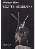 Wehner Tibor - Köztéri szobraink