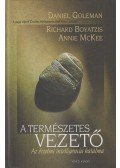 Boyatzis, Richard,McKee, Annie,Daniel Goleman - A természetes vezető