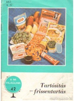 Komiszár Lajos - Tartósítás - frissentartás Komiszár Lajos - Tartósítás - frissentartás, Budapest 1978 antikvár könyv