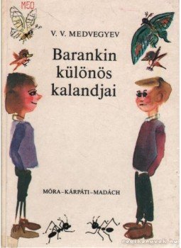 Medvegyev, V. V. - Barankin különös kalandjai Medvegyev, V. V. - Barankin különös kalandjai, Budapest 1986 antikvár könyv