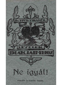 Dr. Tóth Tihamér - Ne igyál! Dr. Tóth Tihamér - Ne igyál!, Budapest 0 antikvár könyv