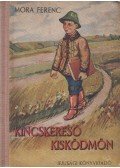 Móra Ferenc - Kincskereső kisködmön