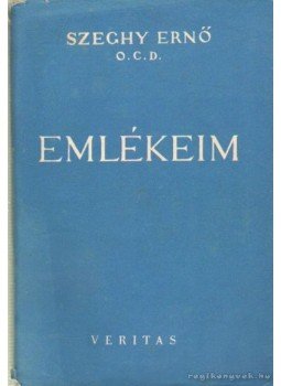 Szeghy Ernő - Emlékeim Szeghy Ernő - Emlékeim, Budapest 1944 antikvár könyv