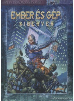 Boyle, Robert, Martin Gotthard, Eleanor Holmes, Mulvihill, Michael - Ember és gép: kiberver Boyle, Robert, Martin Gotthard, Eleanor Holmes, Mulvihill, Michael - Ember és gép: kiberver, 2004 antikvár könyv