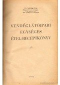 Venesz József - Vendéglátóipari egységes étel-receptkönyv