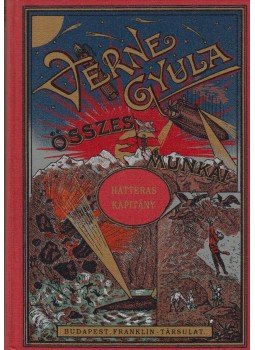 Verne Gyula, Jules Verne - Hatteras Kapitány kalandjai Verne Gyula, Jules Verne - Hatteras Kapitány kalandjai, Budapest 1994 antikvár könyv