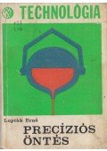 Lupták Ernő - Precíziós öntés